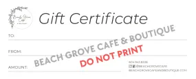 Beach Grove Cafe & Boutique Gift Certificate